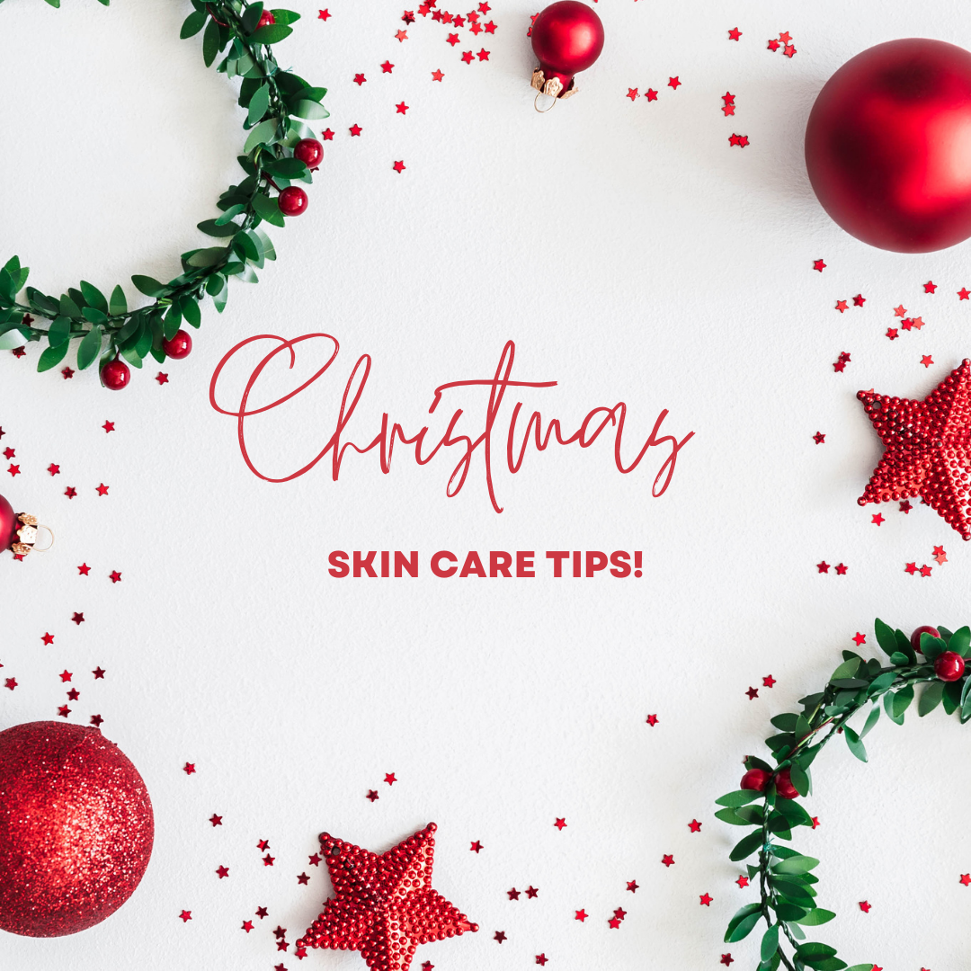 Christmas Skin Care tips!